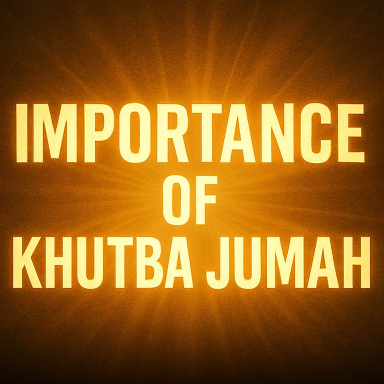 cover art for Importance of Khutba Jumah | Sahil Adeem Podcast