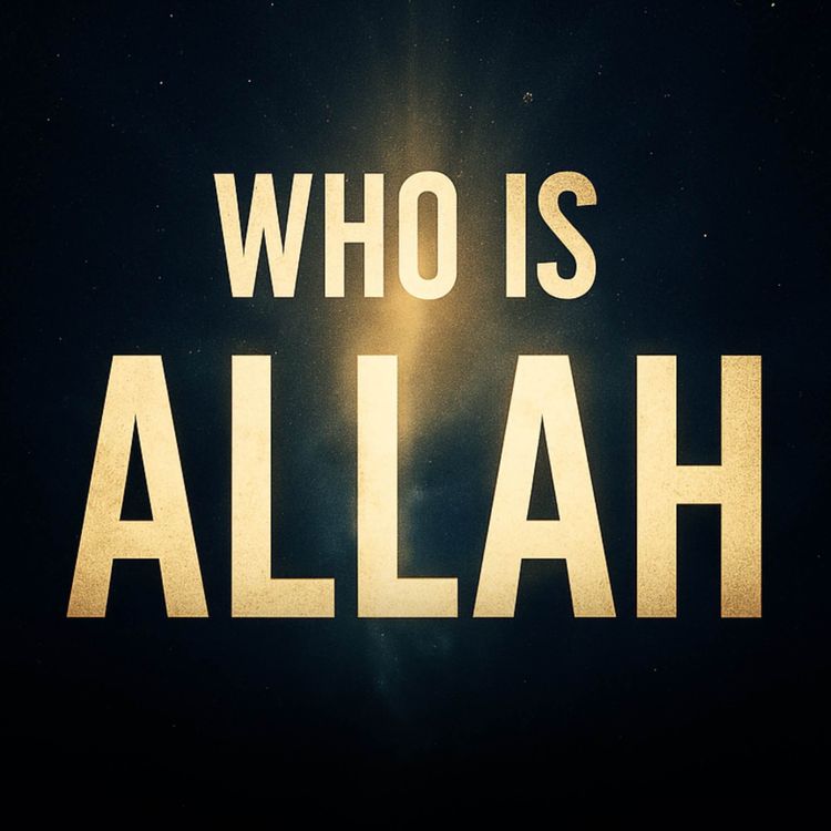 cover art for Who Is Allah? – Allah Kaun Hai? | Sahil Adeem Podcast