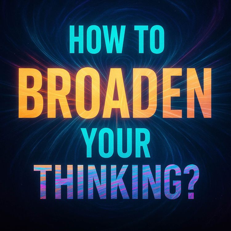 cover art for How to Broaden Your Thinking? | Sahil Adeem Podcast