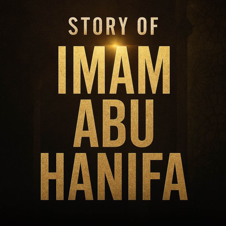 cover art for Story of Imam Abu Hanifa | Sahil Adeem Podcast