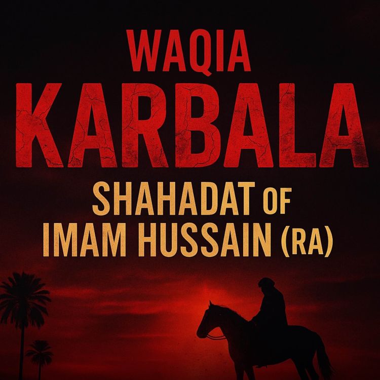 cover art for Waqia Karbala & Shahadat of Imam Hussain RA | Sahil Adeem Podcast
