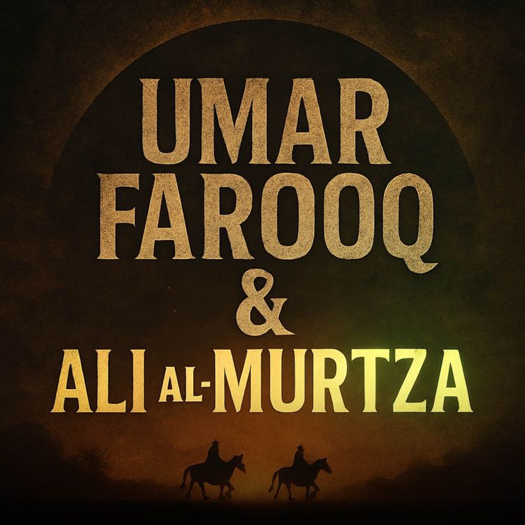cover art for Umar Farooq RA and Ali al-Murtaza RA | Sahil Adeem Podcast
