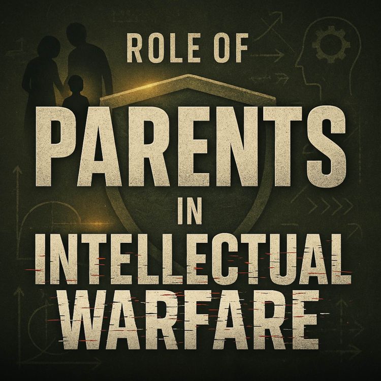 cover art for Role of Parents in Intellectual Warfare | Sahil Adeem Podcast