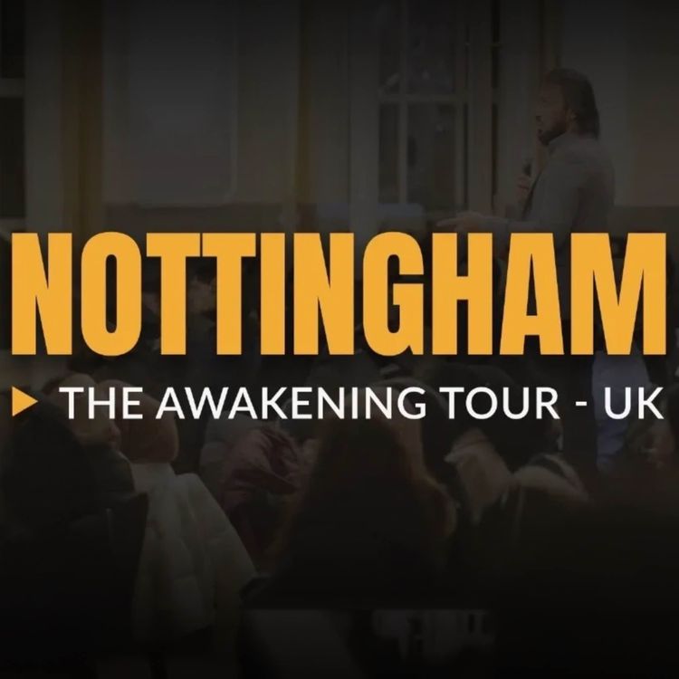 cover art for Nottingham - The Awakening Tour | Sahil Adeem Podcast