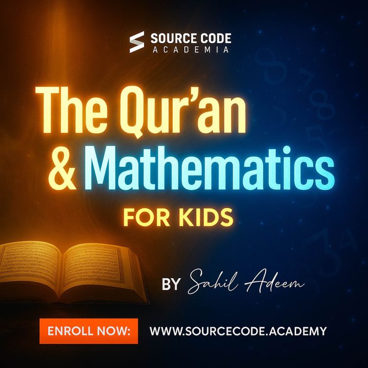 cover art for The Qur’an and Mathematics for Kids | Sahil Adeem Podcast
