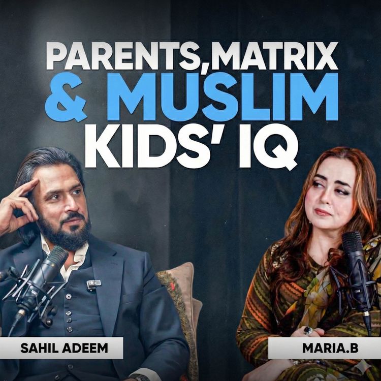 cover art for Muslim Parents, Money & Qiyamah | Sahil Adeem & Maria.B