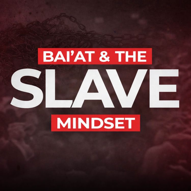 cover art for Bai’at and the Slave Mindset - The Uncomfortable Truth | Sahil Adeem Podcast