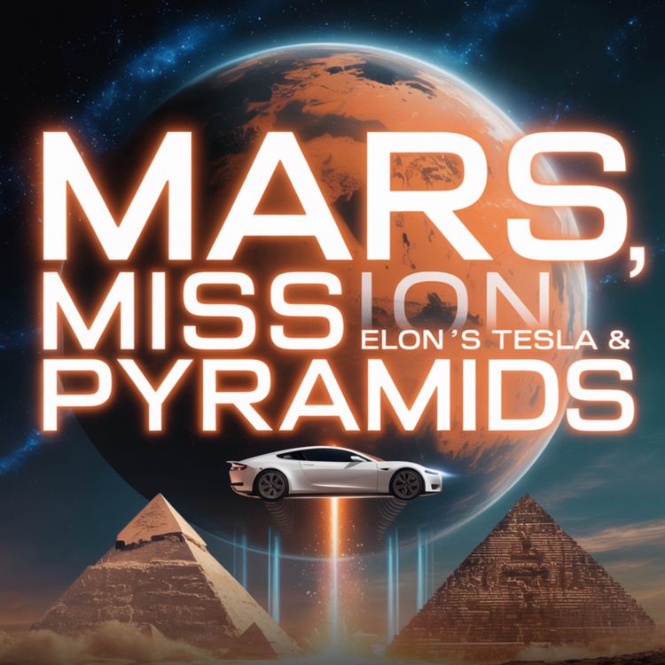 cover art for Mars Mission , Elon Musk's Tesla and Pyramids | Sahil Adeem Podcast