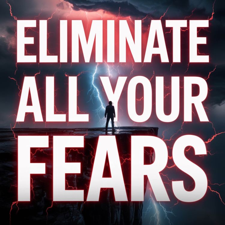 cover art for Eliminate All Your Fears | Sahil Adeem Podcast