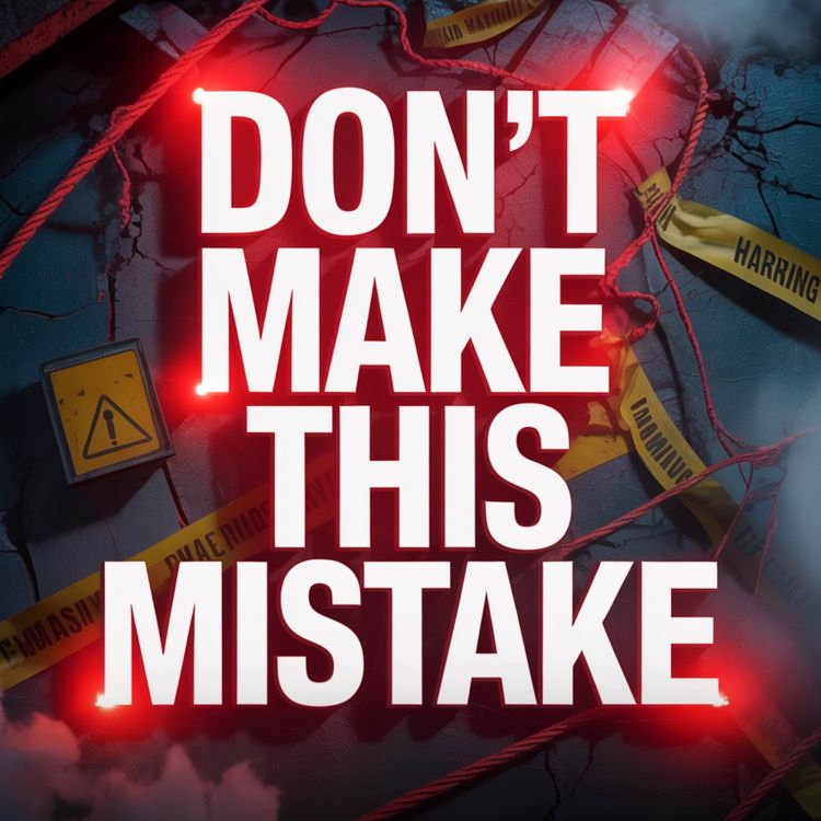 cover art for Don't Make This Mistake | Sahil Adeem Podcast