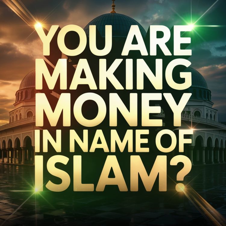 cover art for You are Making Money in name of Islam? | Sahil Adeem Podcast