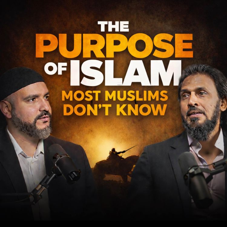 cover art for The TRUE Purpose of Islam? | Abdullah al Andalusi x Sahil Adeem