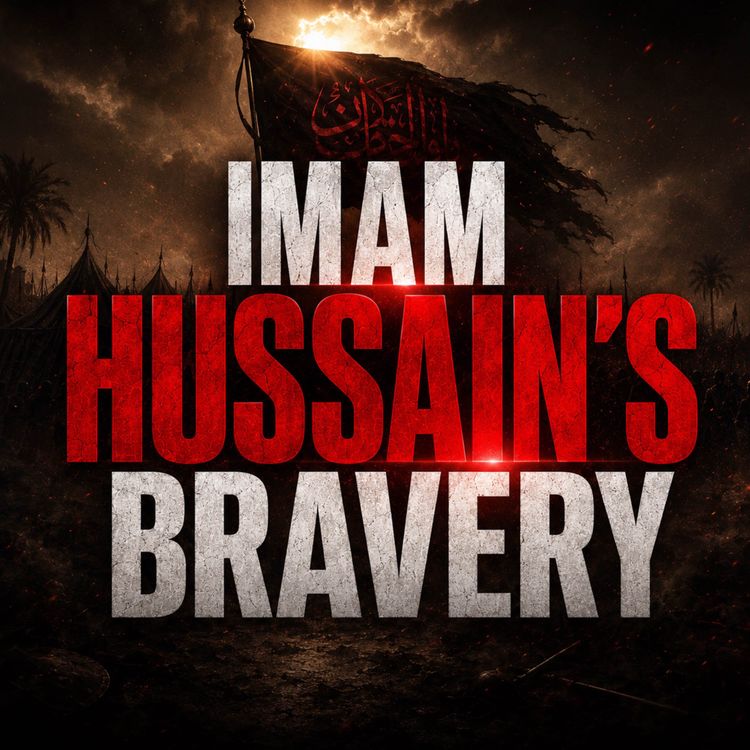 cover art for Imam Hussain’s Bravery | Sahil Adeem Podcast