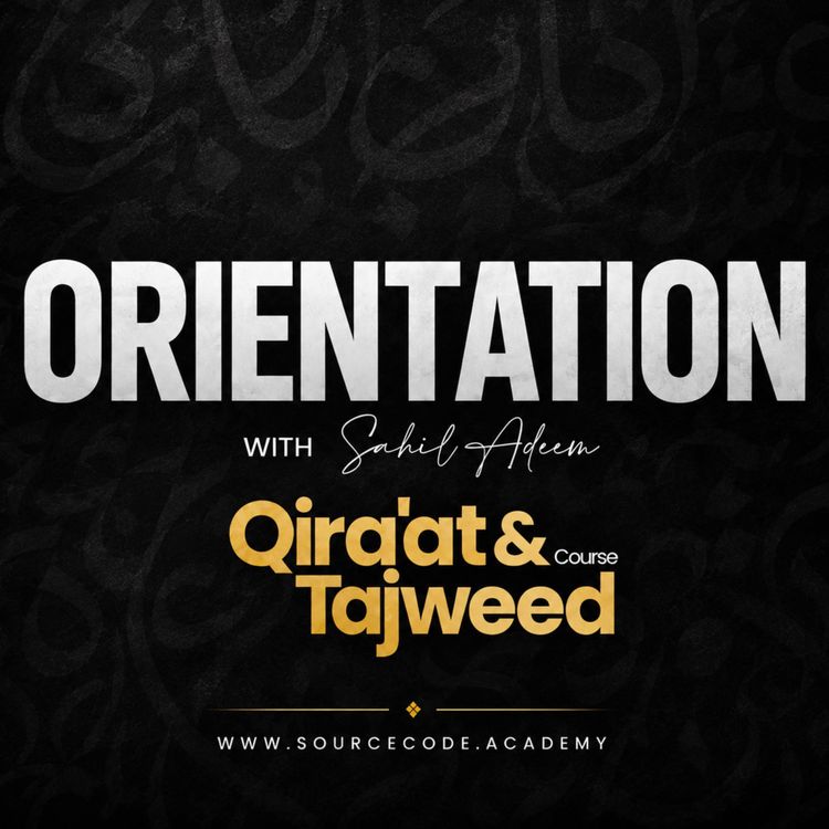 cover art for Quran Online (Qira'at, Qaida & Tajweed) Batch 1 Orientation with Sahil Adeem