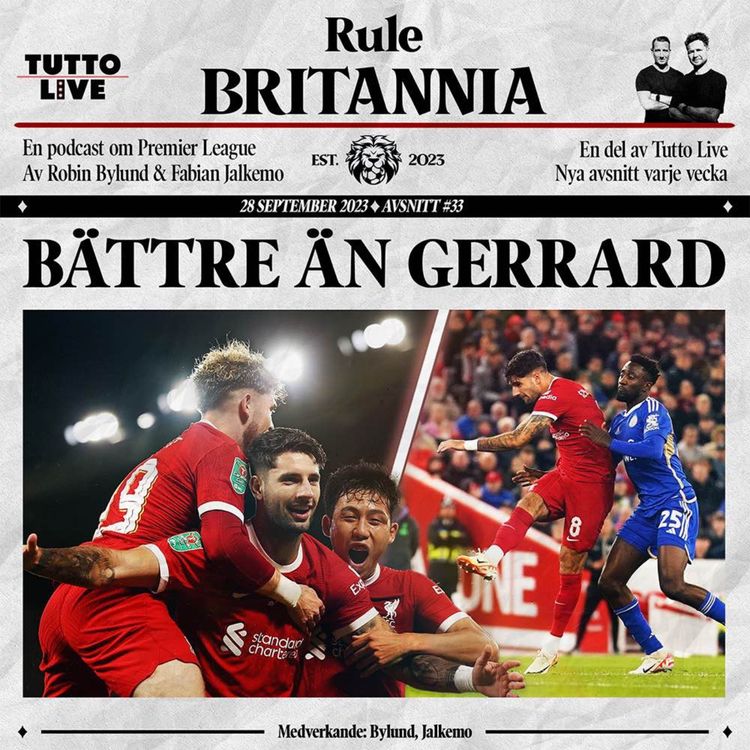 cover art for RULE BRITANNIA #33 - BÄTTRE ÄN GERRARD