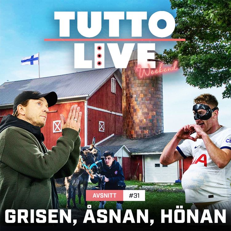 cover art for TUTTO LIVE WEEKEND #31 - GRISEN, ÅSNAN, HÖNAN