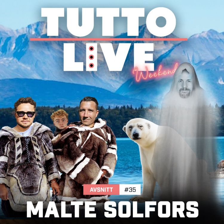 cover art for TUTTO LIVE WEEKEND #35 - MALTE SOLFORS