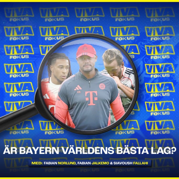 cover art for Viva Fokus: Är Bayern München världens bästa lag?