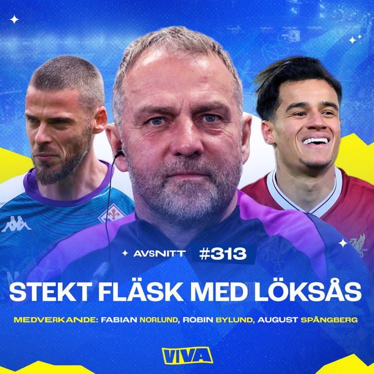 cover art for #313 Fiorentinas ovärdiga avancemang | Superhelg med Londonderby, Der Klassiker & spanskt toppmöte