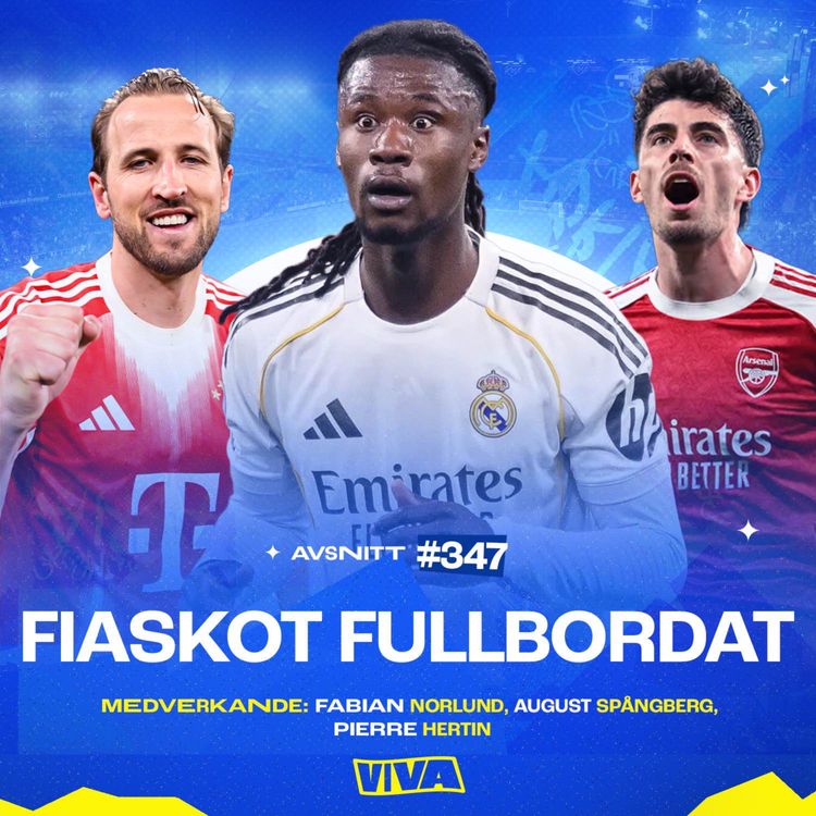 cover art for #347 Real Madrids fiasko-säsong | Bayern nya CL-favoriter? | Arsenals kommande förfall