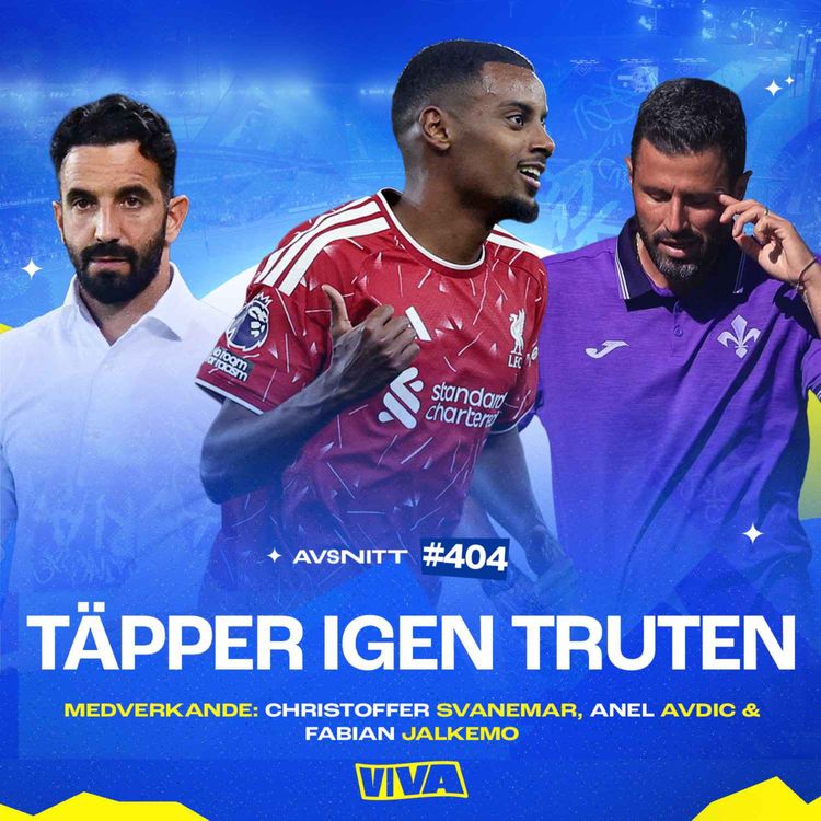 cover art for #404 Isak är tillbaka | Första sparkade tränaren i Serie A | Underhållande Arsenal?