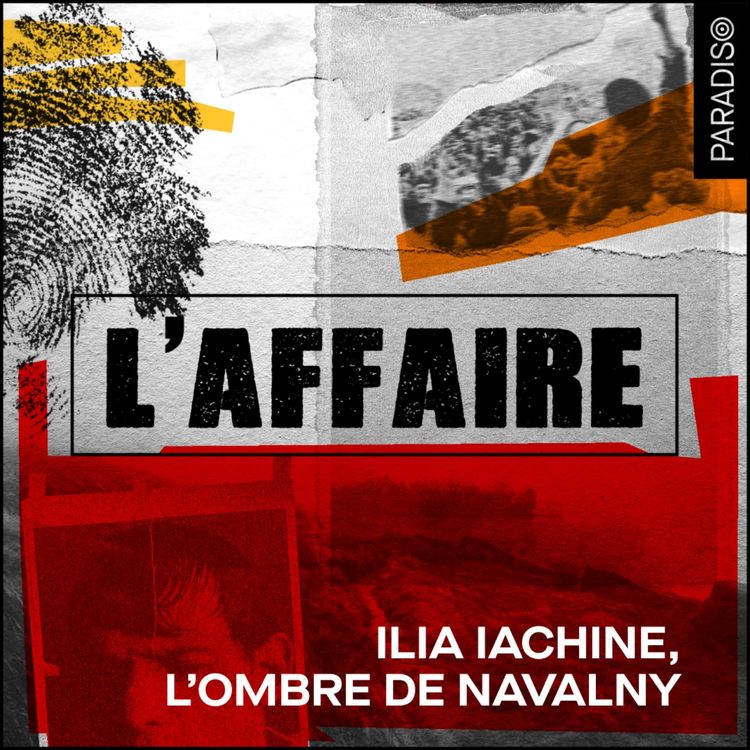 cover art for L'Affaire / Ilia Iachine, l'ombre de Navalny