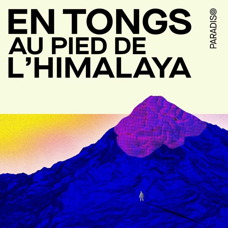 cover art for En tongs au pied de l'Himalaya 3/4  : "C'est pas toujours à nous de nous adapter" - le combat de l'inclusion