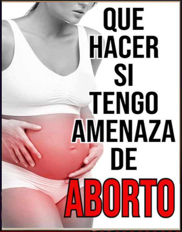 cover art for Que hacer si tengo amenaza de aborto 