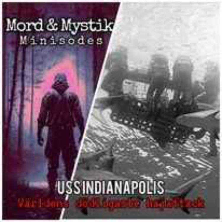 cover art for Minisode: USS Indianapolis, världens dödligaste hajattack