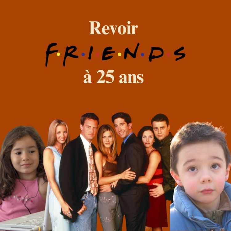 cover art for revoir friends à 25 ans ép 1