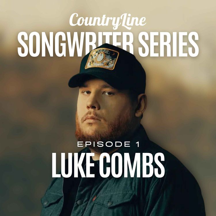 cover art for The CountryLine Songwriter Series with Luke Combs