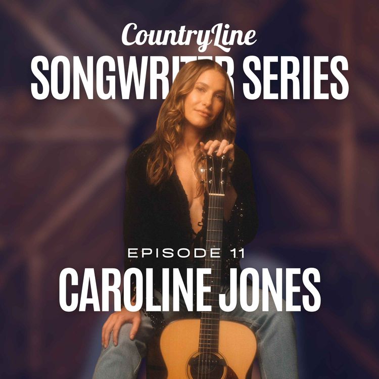 cover art for The CountryLine Songwriter Series with Caroline Jones