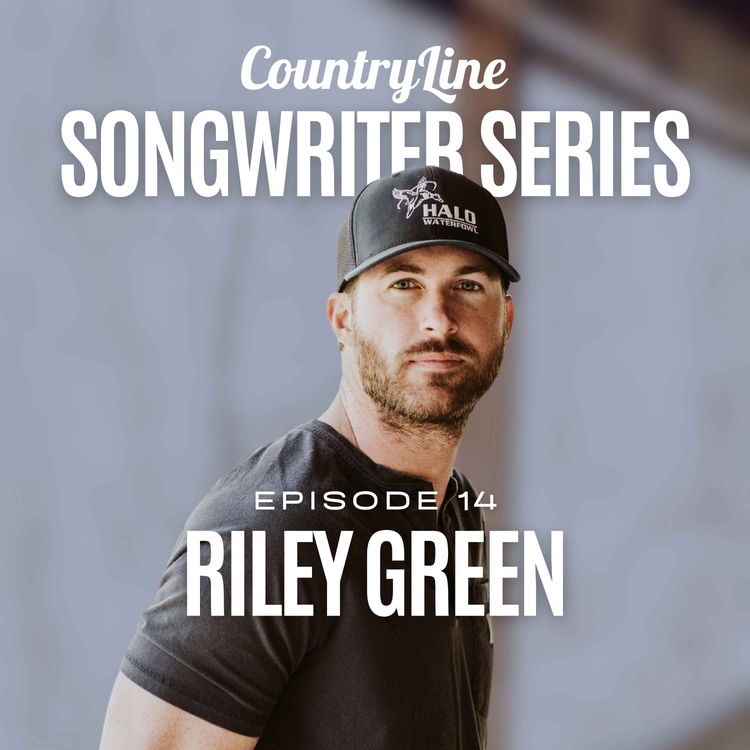 cover art for The CountryLine Songwriter Series with Riley Green