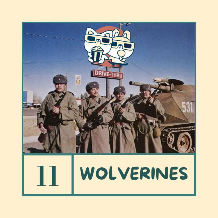 cover art for Ep. 11 - WOLVERINES