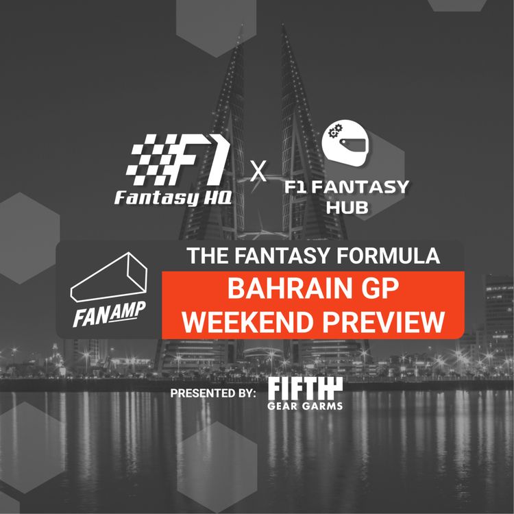 cover art for F1 Fantasy: Bahrain GP - Weekend Preview | The Fantasy Formula