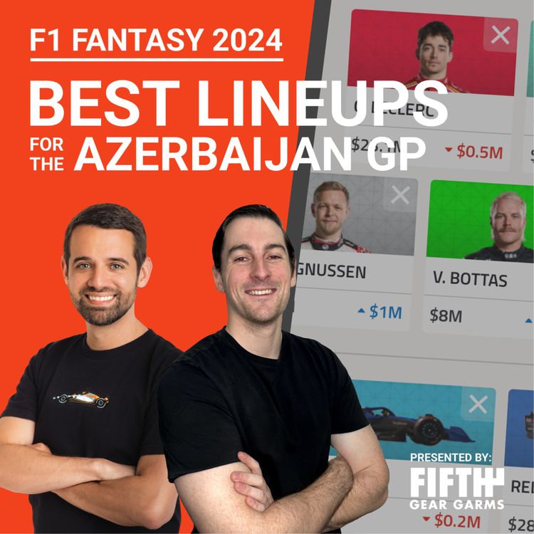 cover art for F1 Fantasy 2024: Azerbaijan GP Preview | The Fantasy Formula