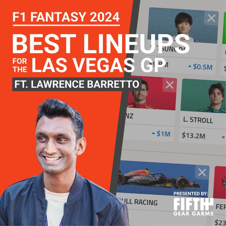 cover art for F1 Fantasy 2024: Las Vegas GP Preview ft. Lawrence Barretto | The Fantasy Formula