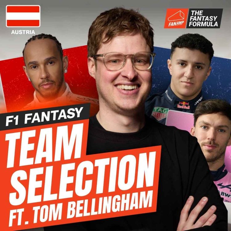 cover art for F1 Fantasy: Best Lineups for the Austrian GP 2026 (ft. Tom Bellingham) | The Fantasy Formula