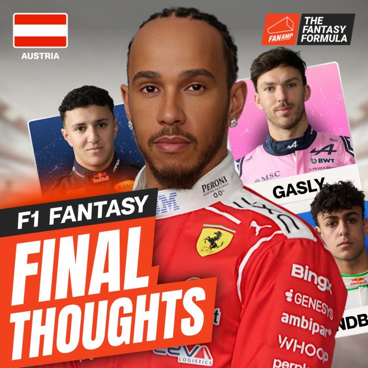 cover art for F1 Fantasy: Final Thoughts for the Austrian GP 2026 | The Fantasy Formula