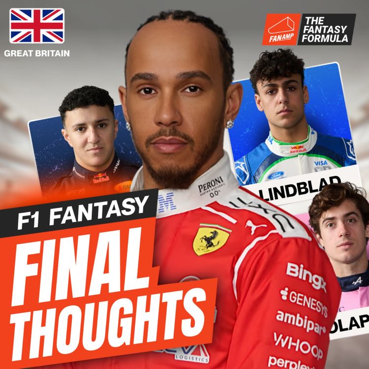 cover art for F1 Fantasy: Final Thoughts for the British GP 2026 | The Fantasy Formula