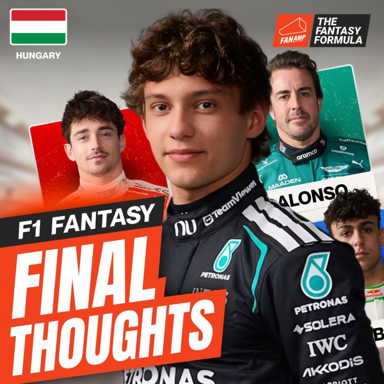 cover art for Ferrari Came In HOT! — Move Your 2X? | Hungarian GP Final Thoughts | F1 Fantasy