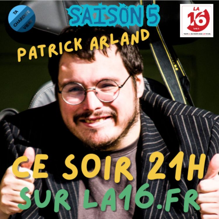 cover art for Patrick Arland dans Ta Charente Vibre