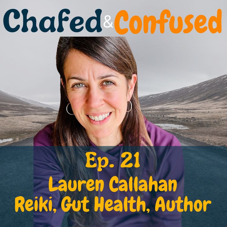 cover art for Ep 21: Lauren Callahan - Reiki Master, Gut Health Expert, Ultra Runner, Ironwoman, Author and Mother.