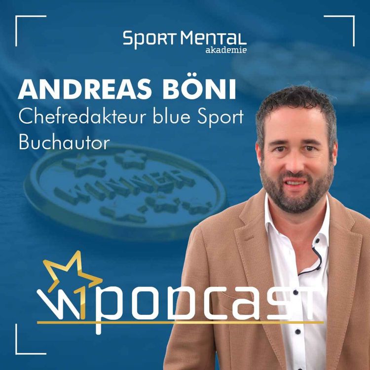 cover art for Mentale Stärke im Fokus – blue Sport-Chefredakteur Andreas Böni spricht Klartext