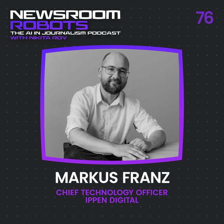 cover art for Markus Franz: How Germany's Ippen Digital Is Prototyping the AI-Powered Newsroom of the Future
