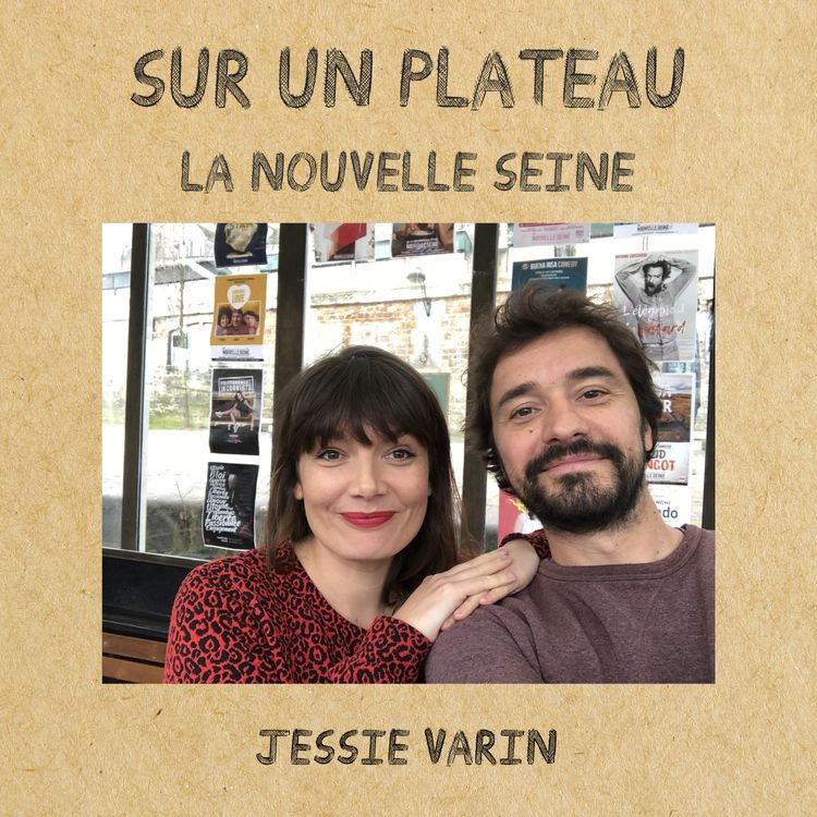 cover art for #041 La Nouvelle Seine – Invitée : Jessie Varin