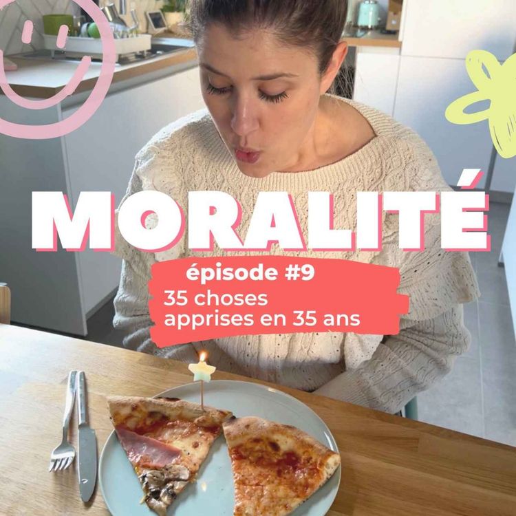 cover art for #9 : 35 choses apprises en 35 ans