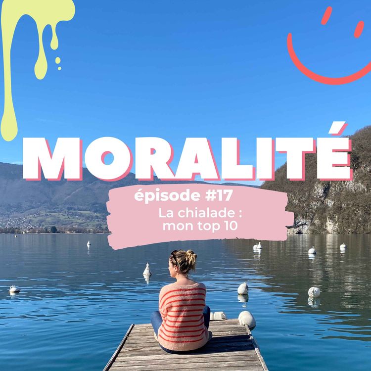 cover art for #17 : La chialade, mon top 10