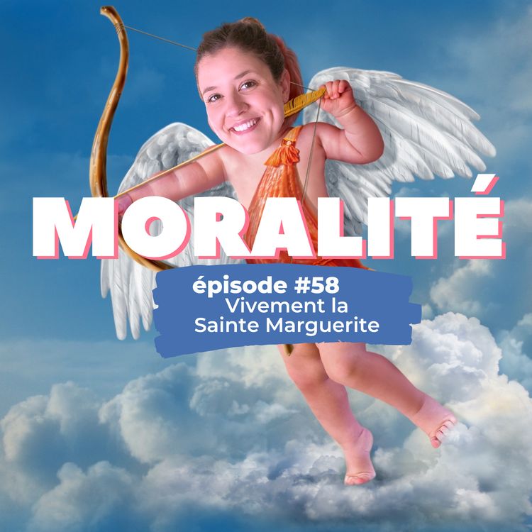 cover art for #58 : Vivement la Sainte Marguerite
