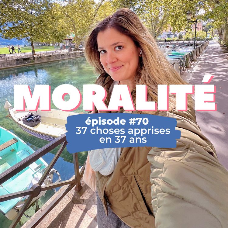 cover art for #70 : 37 choses apprises en 37 ans